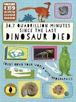 The Big Countdown: 34.7 Quadrillion Minutes Since the Last Dinosaurs Died - Paul Mason