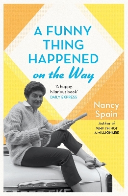 A Funny Thing Happened On The Way - Nancy Spain