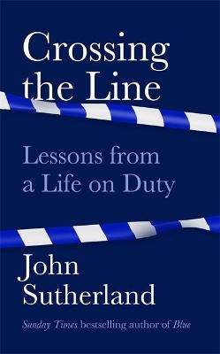 Crossing the Line - John Sutherland