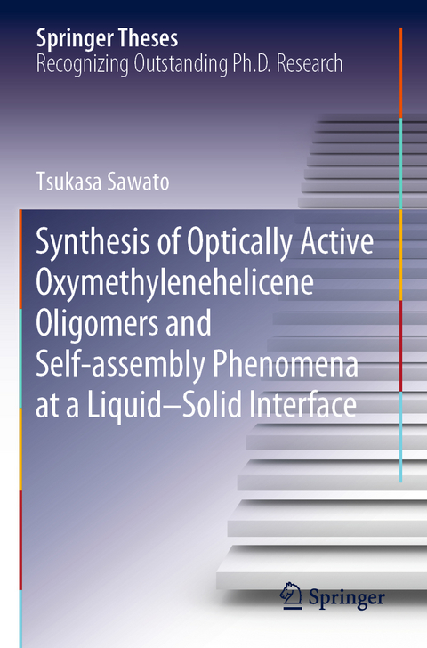 Synthesis of Optically Active Oxymethylenehelicene Oligomers and Self-assembly Phenomena at a Liquid–Solid Interface - Tsukasa Sawato