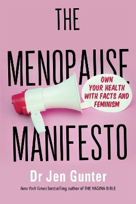 The Menopause Manifesto - Dr. Jennifer Gunter