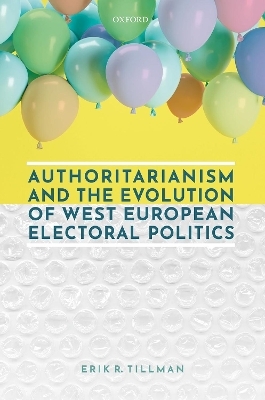 Authoritarianism and the Evolution of West European Electoral Politics - Erik R. Tillman
