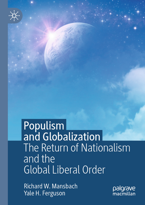 Populism and Globalization - Richard W. Mansbach, Yale H. Ferguson