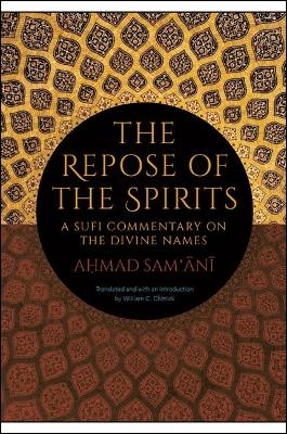 The Repose of the Spirits - Ahmad Sam'ānī