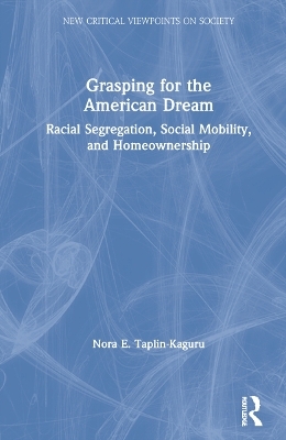 Grasping for the American Dream - Nora E. Taplin-Kaguru