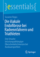 Die iliakale Endofibrose bei Radrennfahrern und Triathleten - Susanne Regus