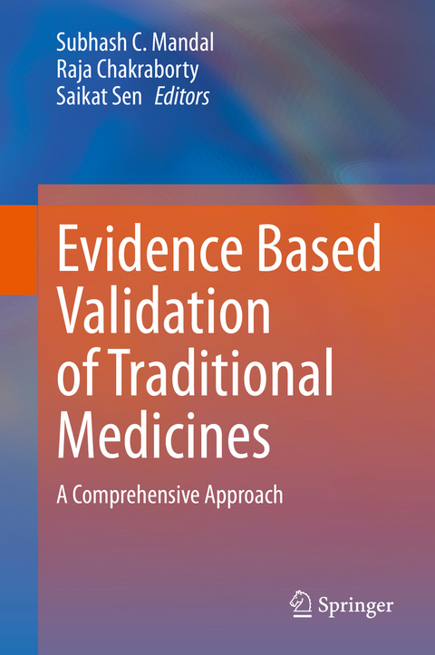 Evidence Based Validation of Traditional Medicines - 