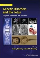 Genetic Disorders and the Fetus - Milunsky, Aubrey; Milunsky, Jeff M.
