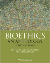 Bioethics - Schüklenk, Udo; Singer, Peter