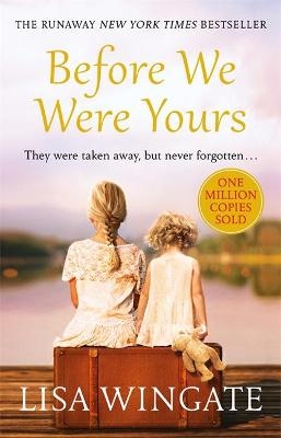 Before We Were Yours - Lisa Wingate