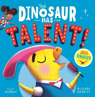 That Dinosaur Has Talent! - Lily Murray, Richard Merritt