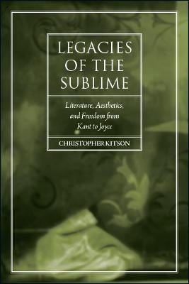 Legacies of the Sublime - Christopher Kitson