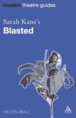 Sarah Kane''s Blasted -  Dr Helen Iball