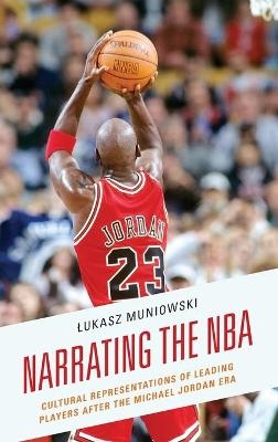 Narrating the NBA - Lukasz Muniowski