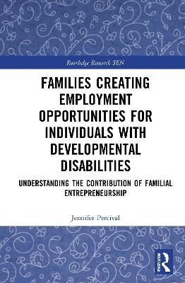 Families Creating Employment Opportunities for Individuals with Developmental Disabilities - Jennifer Percival