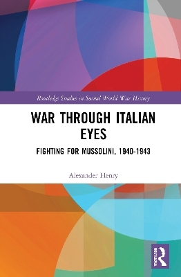 War Through Italian Eyes - Alexander Henry