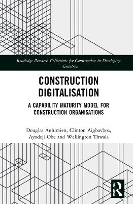 Construction Digitalisation - Douglas Aghimien, Clinton Aigbavboa, Ayodeji Oke, Wellington Thwala