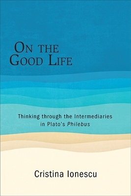 On the Good Life - Cristina Ionescu