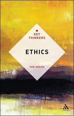 Ethics: The Key Thinkers -  Dr Tom Angier