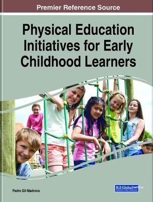 Physical Education Initiatives for Early Childhood Learners - 