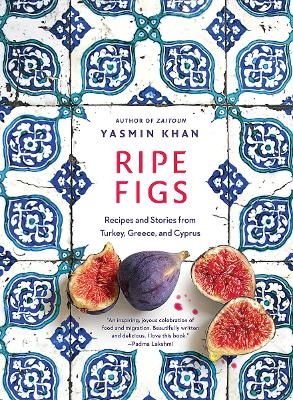 Ripe Figs - Yasmin Khan