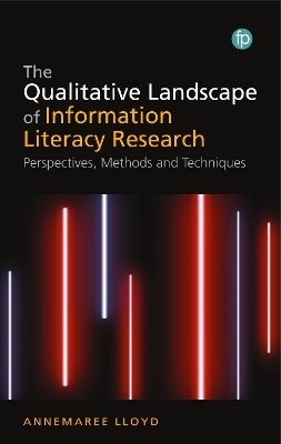 The Qualitative Landscape of Information Literacy Research - Annemaree Lloyd