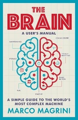 The Brain: A User's Manual - Magrini, Marco