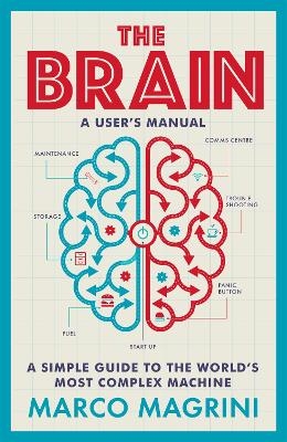 The Brain: A User's Manual - Marco Magrini