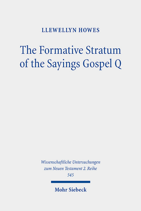 The Formative Stratum of the Sayings Gospel Q - Llewellyn Howes