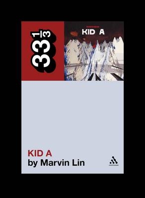 Radiohead's Kid A -  Lin Marvin Lin