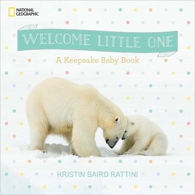 Welcome Little One - Kristin Baird Rattini