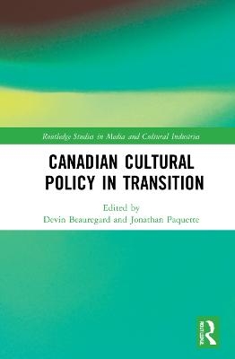Canadian Cultural Policy in Transition - 
