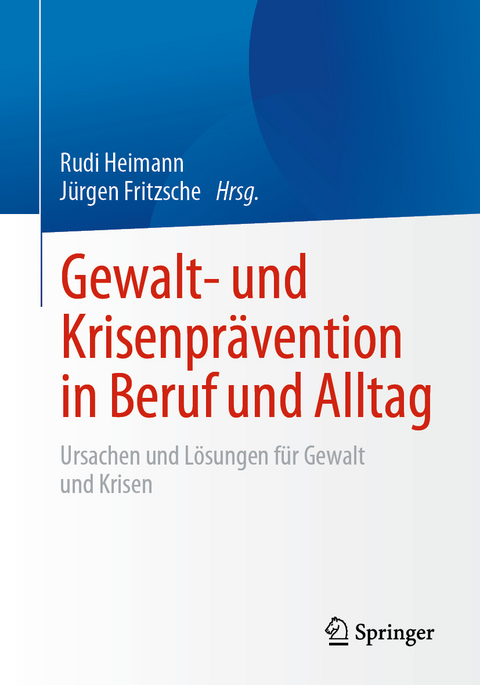 Gewalt- und Krisenprävention in Beruf und Alltag - 