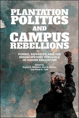 Plantation Politics and Campus Rebellions - 