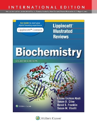 Lippincott Illustrated Reviews: Biochemistry - Emine E. Abali, Susan D. Cline, David S. Franklin, Dr. Susan M. Viselli