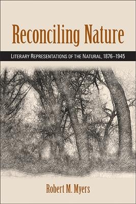 Reconciling Nature - Robert M. Myers