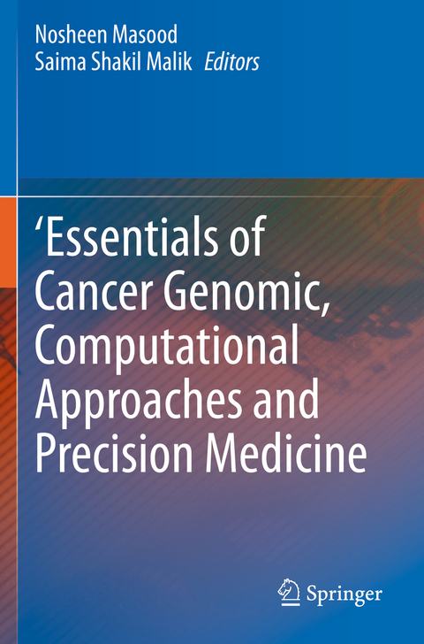 'Essentials of Cancer Genomic, Computational Approaches and Precision Medicine - 