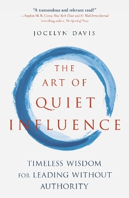 The Art of Quiet Influence - Jocelyn Davis