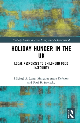 Holiday Hunger in the UK - Michael A. Long, Margaret Anne Defeyter, Paul B. Stretesky