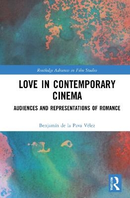 Love in Contemporary Cinema - Benjamín de la Pava Vélez