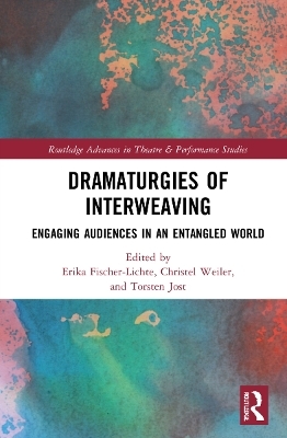 Dramaturgies of Interweaving - 
