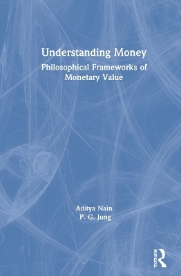 Understanding Money - Aditya Nain, P. G. Jung