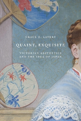 Quaint, Exquisite - Grace Elisabeth Lavery