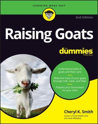 Raising Goats For Dummies - Cheryl K. Smith