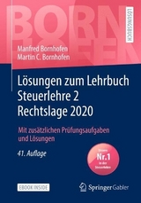 Lösungen zum Lehrbuch Steuerlehre 2 Rechtslage 2020 - Bornhofen, Manfred; Bornhofen, Martin C.