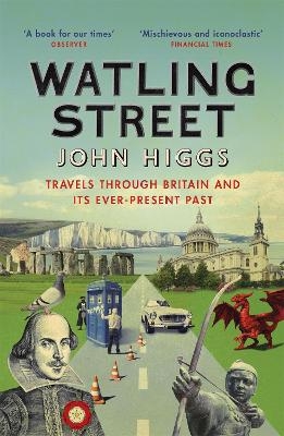 Watling Street - John Higgs