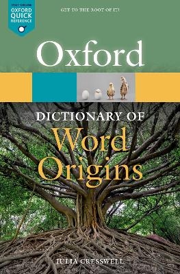 Oxford Dictionary of Word Origins - Julia Cresswell