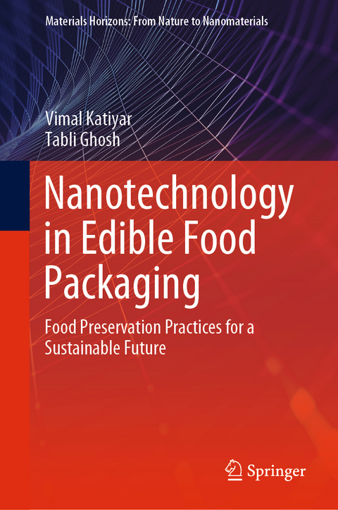 Nanotechnology in Edible Food Packaging - Vimal Katiyar, Tabli Ghosh