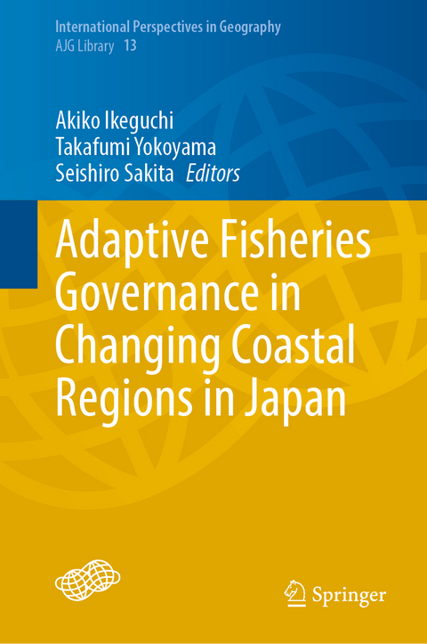 Adaptive Fisheries Governance in Changing Coastal Regions in Japan - 
