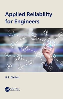 Applied Reliability for Engineers - B S Dhillon